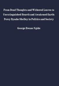 From Dead Thoughts and Withered Leaves to Unextinguished Hearth and Awakened Earth