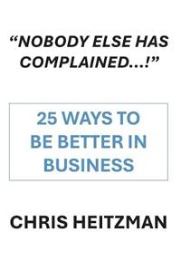 "Nobody Has Complained," or Are You Just not Listening?