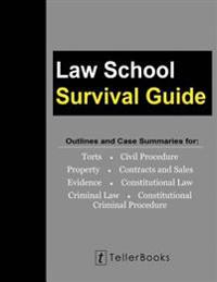 Law School Survival Guide (Master Volume: All Subjects): Outlines and Case Summaries for Torts, Civil Procedure, Property, Contracts & Sales, Evidence