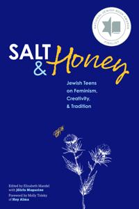 Salt and Honey: Jewish Teens on Feminism, Creativity, and Tradition