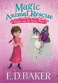 Magic Animal Rescue: Maggie and the Flying Horse