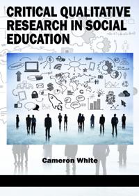 Critical Qualitative Research in Social Education