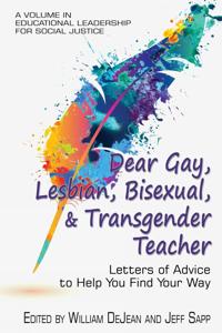Bokomslag för "Dear Gay, Lesbian, Bisexual, and Transgender Teacher"