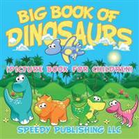 Big Book Of Dinosaurs (Picture Book For Children)