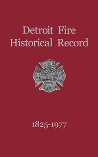 Bokomslag för "Detroit Fire Historical Record 1825-1977"