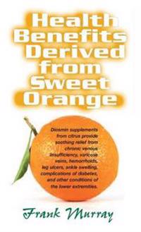 Health Benefits Derived from Sweet Orange