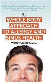 Bokomslag för "The Whole Body Approach to Allergy and Sinus Health"