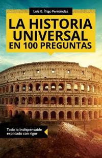 La historia universal en 100 preguntas