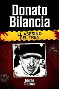 Donato Bilancia, el asesino del tren