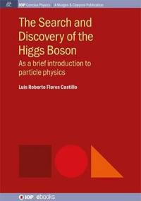 Bokomslag för "The Search and Discovery of the Higgs Boson"