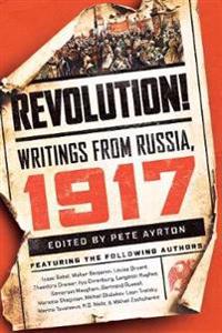 Revolution! - Writings from Russia: 1917