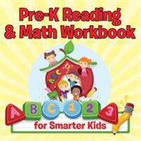 Pre-K Reading & Math Workbook for Smarter Kids