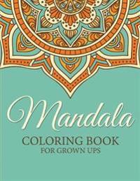Mandala Coloring Book for Grown Ups
