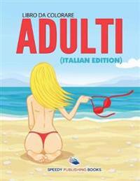 Libro Da Colorare Per Ragazzi Di San Valentino (Italian Edition)