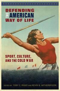 Bokomslag för "Defending the American Way of Life"