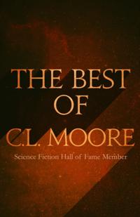 Best of C.L. Moore