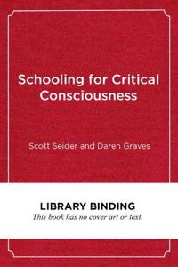 Schooling for Critical Consciousness