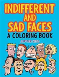 Indifferent and Sad Faces (A Coloring Book)