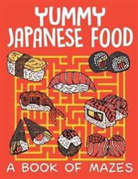 Yummy Japanese Food (A Book of Mazes)