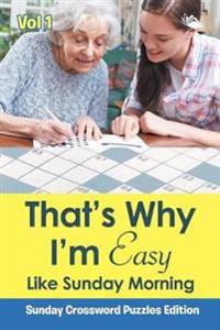 That's Why I'm Easy Like Sunday Morning Vol 1