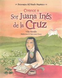 Conoce a Sor Juana Inés de la Cruz
