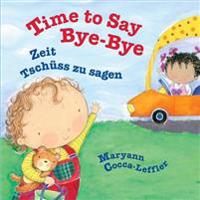 Time to Say Bye-Bye