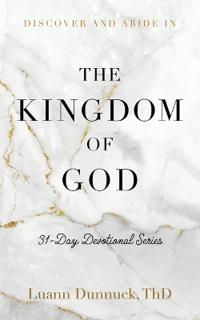 Discover and Abide in the Kingdom of God