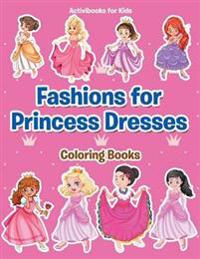 Fashions for Princess Dresses Coloring Books