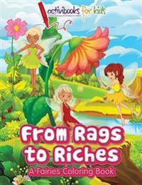 From Rags to Riches