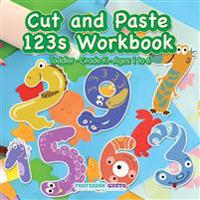 Cut and Paste 123s Workbook Toddler-Grade K - Ages 1 to 6