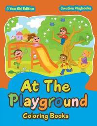 At the Playground Coloring Books 4 Year Old Edition