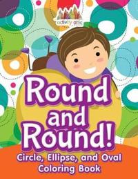 Round and Round! Circle, Ellipse, and Oval Coloring Book