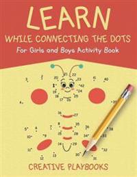 Learn While Connecting the Dots For Girls and Boys Activity Book