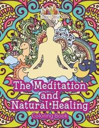 The Meditation and Natural Healing Coloring Book