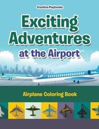 Exciting Adventures at the Airport