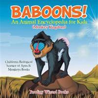 Baboons! an Animal Encyclopedia for Kids (Monkey Kingdom) - Children's Biological Science of Apes & Monkeys Books