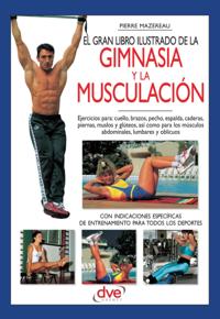 El gran libro ilustrado de la gimnasia y la musculación