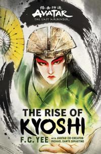 Avatar: The Last Airbender: The Rise of Kyoshi (Chronicles of the Avatar Book 1)