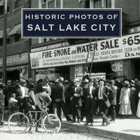 Bokomslag för "Historic Photos of Salt Lake City"