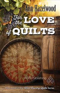 For the Love of Quilts - Print-On-Demand Edition