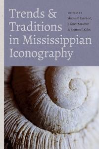 Trends and Traditions in Mississippian Iconography