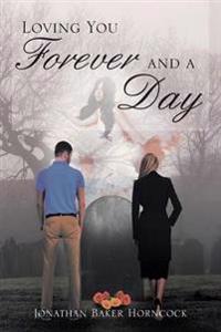 Loving You Forever and a Day