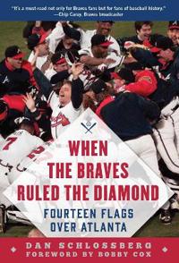 Bokomslag för "When the Braves Ruled the Diamond"