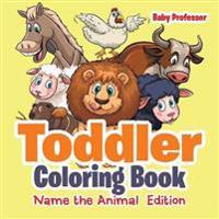 Toddler Coloring Book Name the Animal Edition