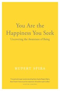 You Are the Happiness You Seek