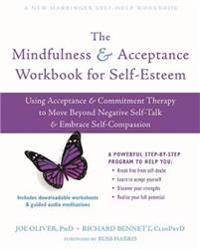 The Mindfulness and Acceptance Workbook for Self-Esteem