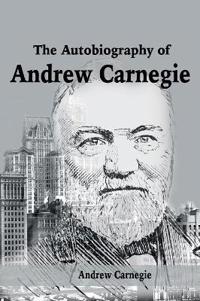 Bokomslag för "The Autobiography of Andrew Carnegie"