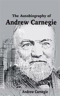 Bokomslag för "The Autobiography of Andrew Carnegie"