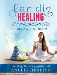 Lär dig healing : En steg-för-steg guide till andlig healing