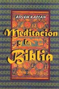 Bokomslag för "Meditacion y la Biblia/ Meditation and the Bible (Spanish Edition)"